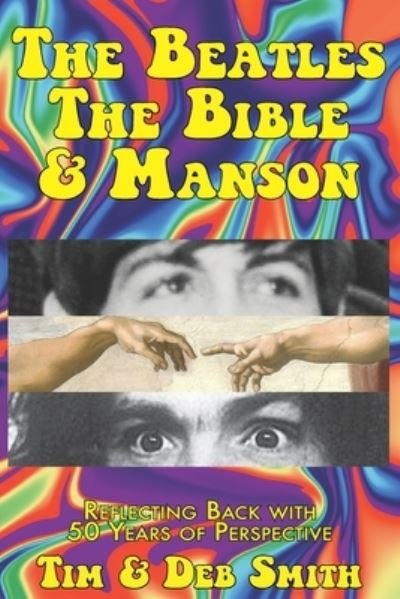 Cover for Tim &amp; Deb Smith · The Beatles, The Bible and Manson (Paperback Bog) (2019)