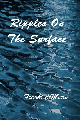 Franki Demerle · Ripples on the Surface (Taschenbuch) [Second edition] (2013)