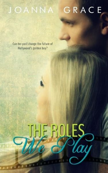 Cover for Joanna Grace · The Roles We Play (Taschenbuch) (2014)