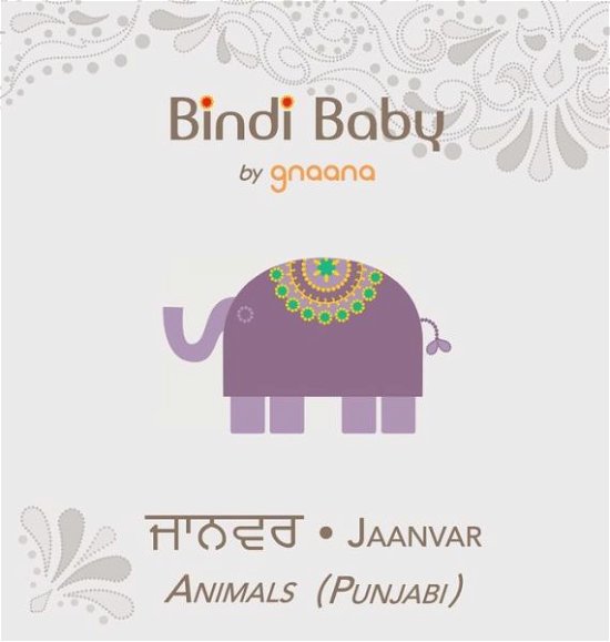 Cover for Aruna K Hatti · Bindi Baby Animals (Punjabi): A Beginner Language Book for Punjabi Children (Hardcover bog) [2nd edition] (2015)