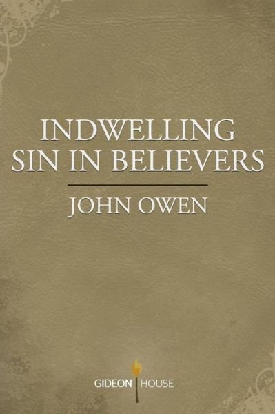 Cover for John Owen · Indwelling Sin in Believers (Pocketbok) (2015)