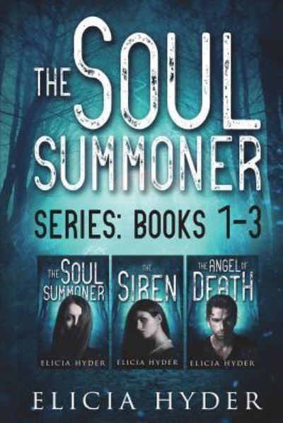 The Soul Summoner Series - Elicia Hyder - Kirjat - Inkwell & Quill, LLC - 9781945775079 - tiistai 9. toukokuuta 2017