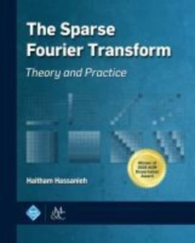 Cover for Haitham Hassanieh · The Sparse Fourier Transform (Hardcover Book) (2018)