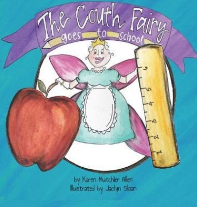 Cover for Karen Mutchler Allen · The Couth Fairy Goes to School (Hardcover Book) (2018)