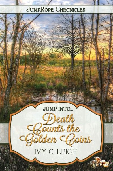 Cover for Ivy C Leigh · Death Counts the Golden Coins (Paperback Bog) (2019)