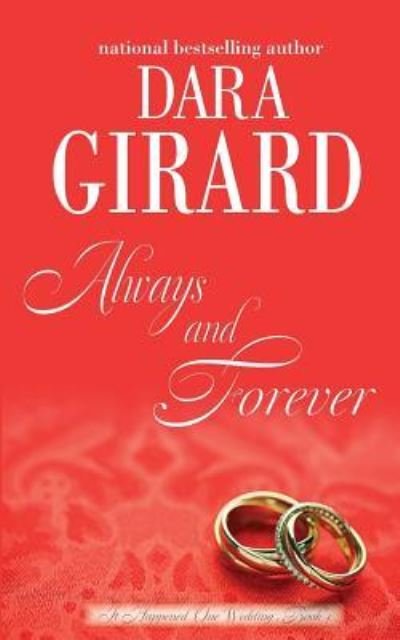 Cover for Dara Girard · Always and Forever - It Happened One Wedding (Paperback Book) (2018)