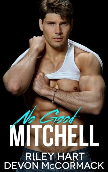 Cover for Riley Hart · No Good Mitchell (Pocketbok) (2020)