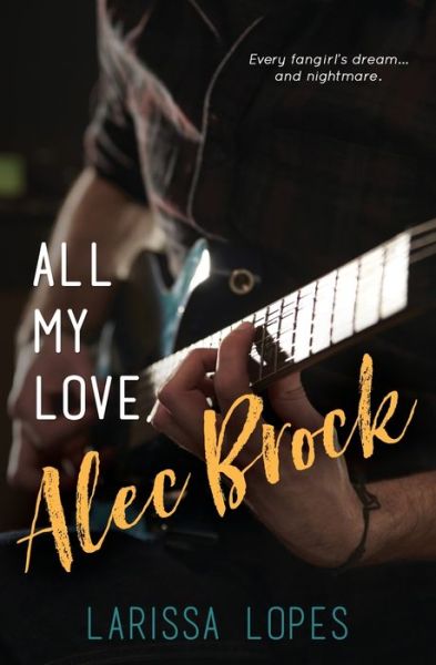 Cover for Larissa Lopes · All My Love, Alec Brock - The Alec Brock (Paperback Book) (2020)