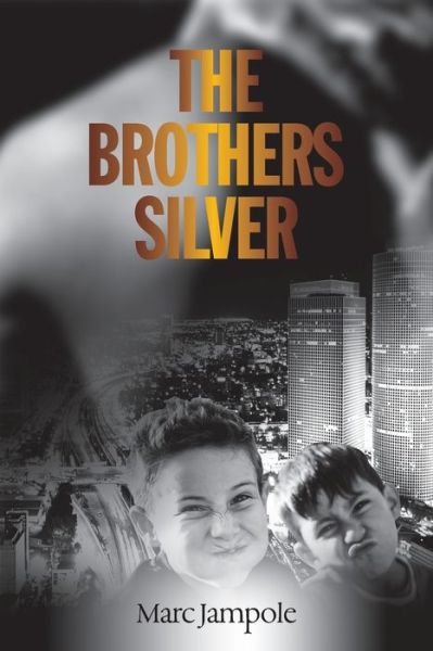 Cover for Marc Jampole · The Brothers Silver (Paperback Book) (2021)