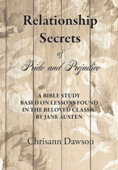 Cover for Chrisann Dawson · Relationship Secrets of Pride and Prejudice (Paperback Book) (2021)