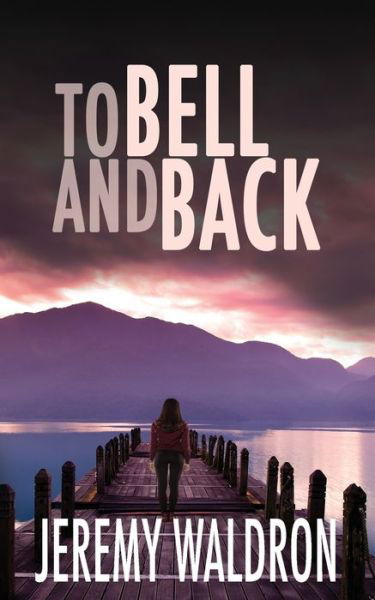 Cover for Jeremy Waldron · To Bell and Back (Paperback Book) (2021)