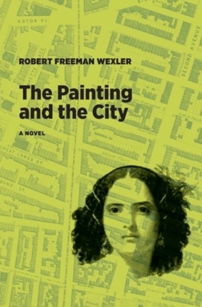 Cover for Robert Freeman Wexler · The Painting and the City (Paperback Book) (2021)