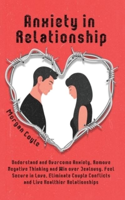 Cover for Morgan Coyle · Anxiety in Relationship (Gebundenes Buch) (2020)