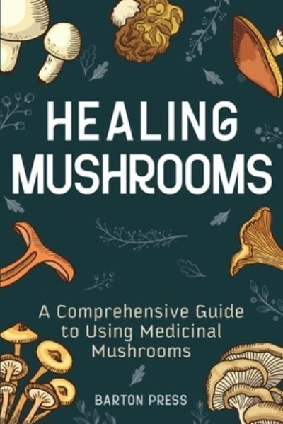 Cover for Barton Press · Healing Mushrooms (Paperback Book) (2020)