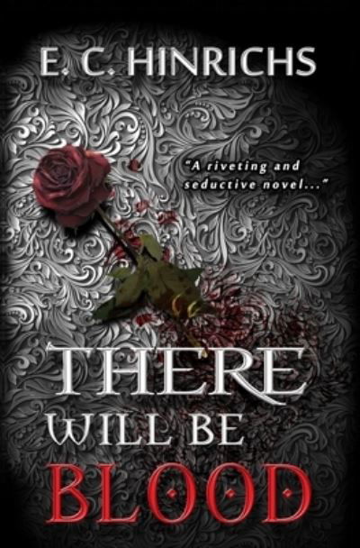 Cover for E C Hinrichs · There Will Be Blood (Paperback Book) (2021)