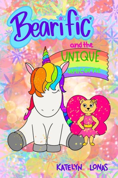 Cover for Katelyn Lonas · Bearific (R) and the Unique Unicorns (Paperback Book) (2021)