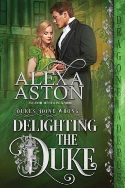 Cover for Alexa Aston · Delighting the Duke (Paperback Bog) (2021)