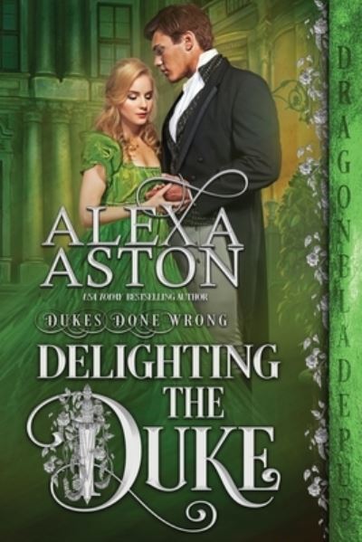 Delighting the Duke - Alexa Aston - Książki - Kathryn Le Veque Novels, Inc. - 9781956003079 - 27 października 2021