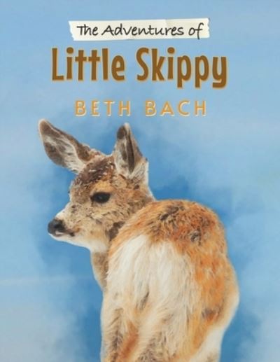 Cover for Beth Bach · The Adventures of Little Skippy (Paperback Book) (2021)