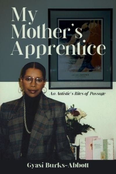 Cover for Gyasi Burks-abbott · My Mother's Apprentice (Pocketbok) (2022)