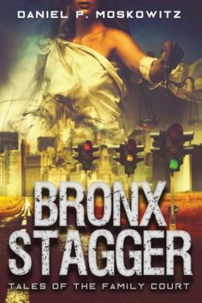 Cover for Daniel Moskowitz · The Bronx Stagger (Paperback Book) (2019)