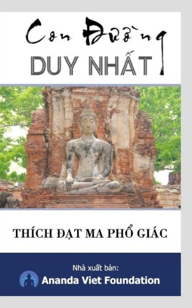 Cover for Thich Dat Ma Pho Giac · Con Duong Duy Nhat (Paperback Book) (2017)