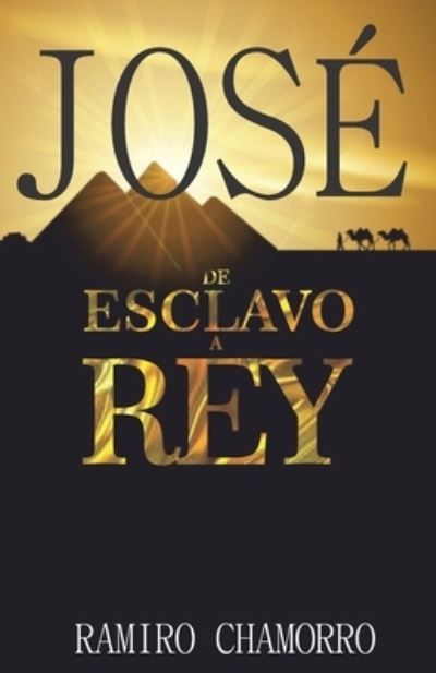 Cover for Ramiro Chamorro · Jose de Esclavo a Rey (Paperback Book) (2018)