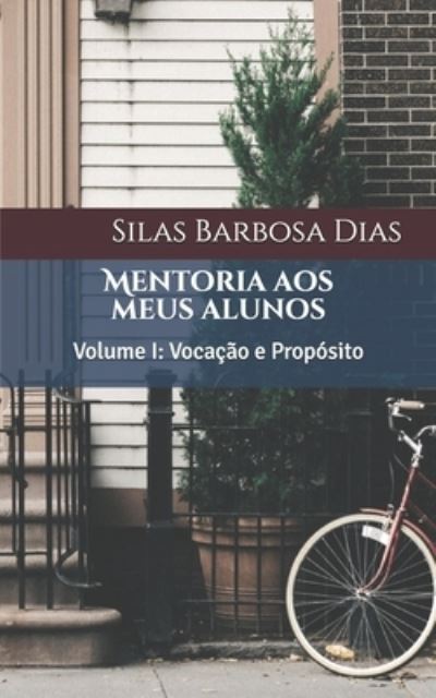 Cover for Silas Barbosa Dias · Mentoria aos meus alunos (Paperback Book) (2019)