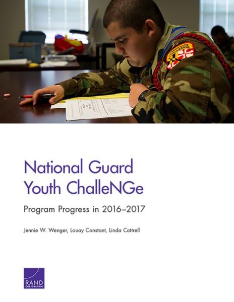Cover for Jennie W Wenger · National Guard Youth ChalleNGe: Program Progress in 2016-2017 (Paperback Book) (2021)