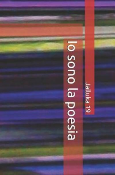 Jalluka 19 · Io sono la poesia (Paperback Book) (2018)