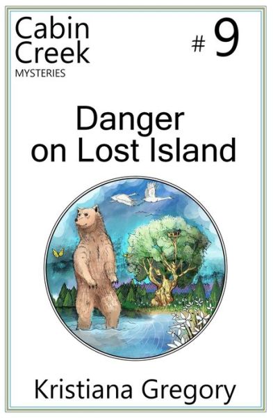 Cover for Kristiana Gregory · Danger on Lost Island (Paperback Book) (2017)