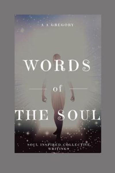 Cover for A Alanda Gregory · Words of The Soul (Paperback Book) (2015)