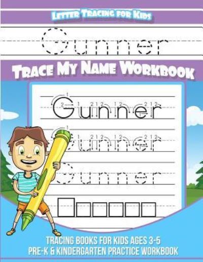 Cover for Gunner Books · Gunner Letter Tracing for Kids Trace My Name Workbook (Paperback Book) (2018)