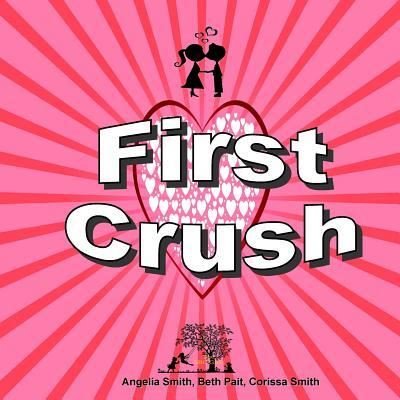 Cover for Angelia Smith · First Crush (Paperback Book) (2018)