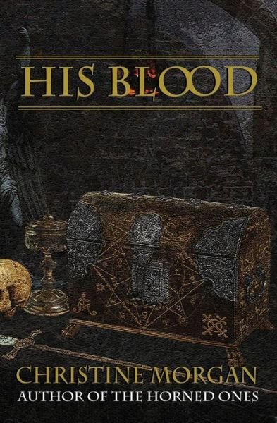Cover for Christine Morgan · His Blood (Paperback Book) (2018)