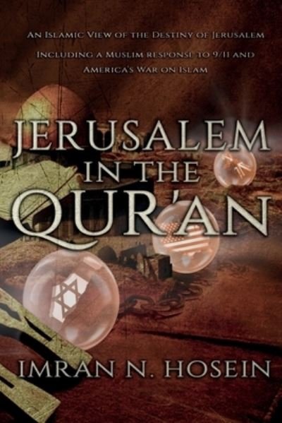 Cover for Imran Hosein · Jerusalem in the Qur'an : An Islamic View of the Destiny of Jerusalem (Paperback Book) (2019)