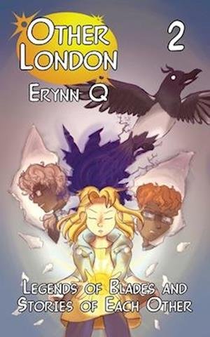 Cover for Erynn Q · Legends of Blades and Stories of Each Other (Book) (2024)