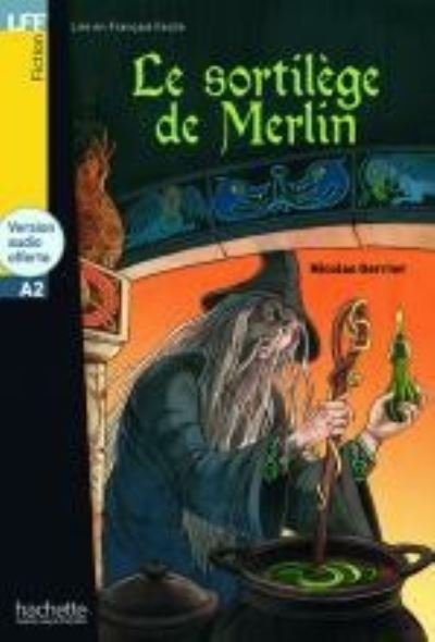 Nicolas Gerrier · Le sortilege de Merlin - Livre + audio download (Paperback Book) (2016)