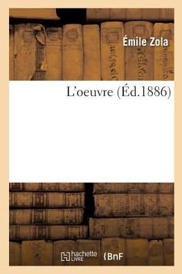 Cover for Émile Zola · L'Oeuvre (Paperback Bog) (2018)