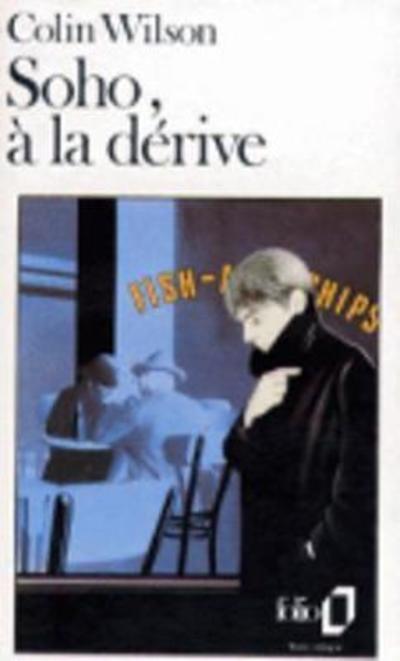 Cover for Colin Wilson · Soho a La Derive (Folio) (French Edition) (Paperback Book) [French edition] (1981)