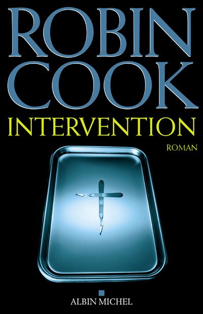 Cover for Robin Cook · Intervention (Romans, Nouvelles, Recits (Domaine Etranger)) (Paperback Book) [French edition] (2010)