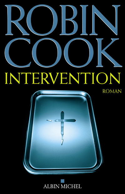 Cover for Robin Cook · Intervention (Romans, Nouvelles, Recits (Domaine Etranger)) (Pocketbok) [French edition] (2010)