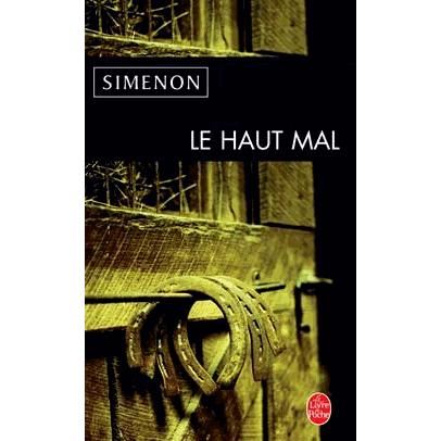 Le Haut-mal (Ldp Simenon) (French Edition) - G. Simenon - Kirjat - Livre de Poche - 9782253143079 - keskiviikko 23. helmikuuta 2005