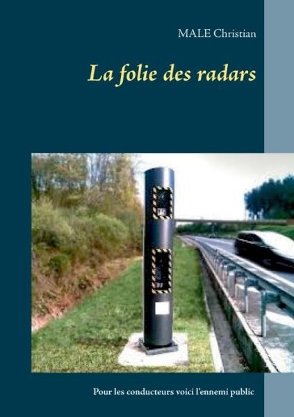 La folie des radars - Christian - Bøker -  - 9782322120079 - 28. oktober 2019