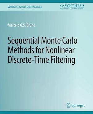 Cover for Marcelo G. S. Bruno · Sequential Monte Carlo Methods for Nonlinear Discrete-Time Filtering - Synthesis Lectures on Signal Processing (Paperback Book) (2013)