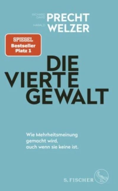 Cover for Richard David Precht · Die vierte Gewalt  Wie Mehrheitsmeinung gemacht wird, auch wenn sie keine ist (Book) (2022)