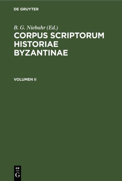 Cover for Academia Litterarum Academia Litterarum Regia Borussica · Corpus Scriptorum Historiae Byzantinae. Pars XVII (N/A) (1901)