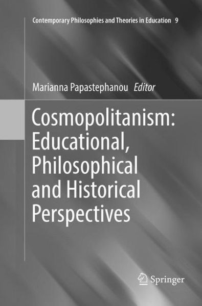 Cover for Cosmopolitanism · Cosmopolitanism Educational Philosophical and Historical Perspectives (Book) (2018)