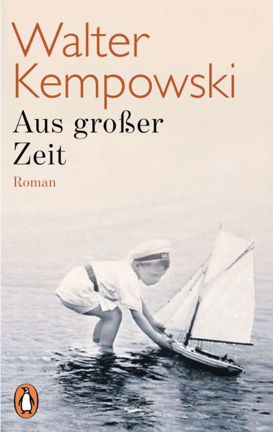 Aus grosser Zeit - Walter Kempowski - Books - Verlagsgruppe Random House GmbH - 9783328101079 - August 1, 2017