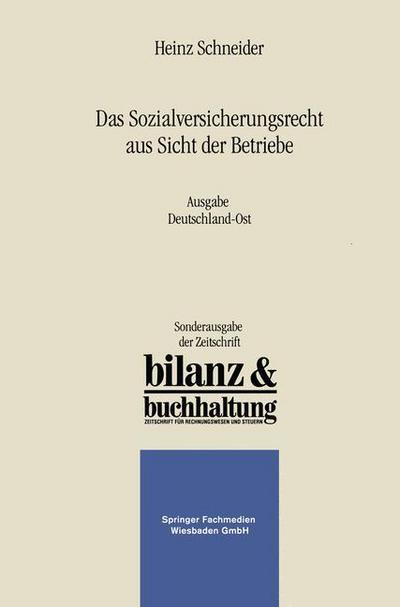 Cover for Heinz Schneider · Das Sozialversicherungsrecht Aus Sicht Der Betriebe: Ausgabe Deutschland-Ost (Paperback Book) [1991 edition] (1991)